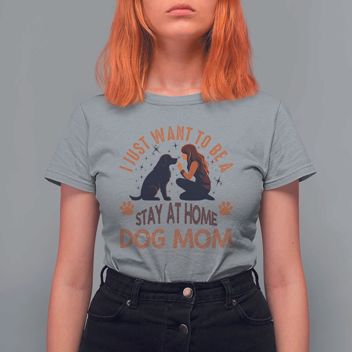 Cute Dog Lover T Shirt For Women I Just Want To Be A Stay At Home Dog Mom - Wonder Print Shop