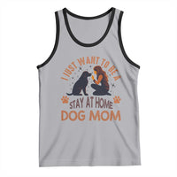 Cute Dog Lover Tank Top I Just Want To Be A Stay At Home Dog Mom - Wonder Print Shop