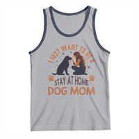 Cute Dog Lover Tank Top I Just Want To Be A Stay At Home Dog Mom - Wonder Print Shop