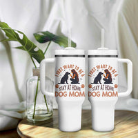 Cute Dog Lover Tumbler With Handle I Just Want To Be A Stay At Home Dog Mom