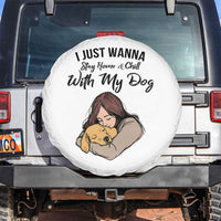 Funny Dog Lover Spare Tire Cover I Just Wanna Stay Home With My Dog - Wonder Print Shop