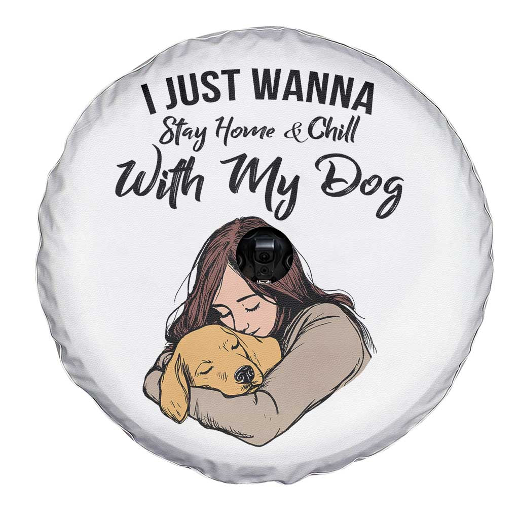 Funny Dog Lover Spare Tire Cover I Just Wanna Stay Home With My Dog - Wonder Print Shop