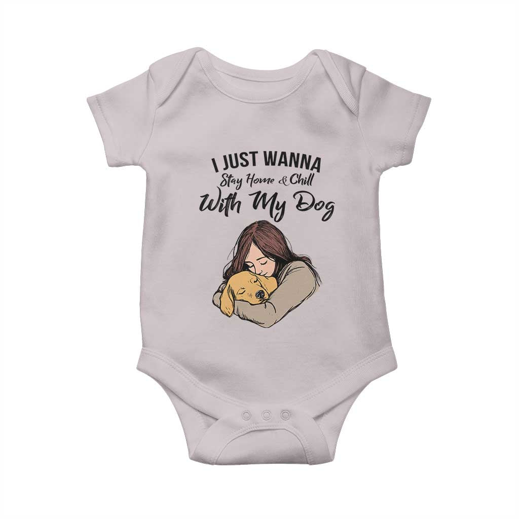 Funny Dog Lover Baby Onesie I Just Wanna Stay Home With My Dog - Wonder Print Shop