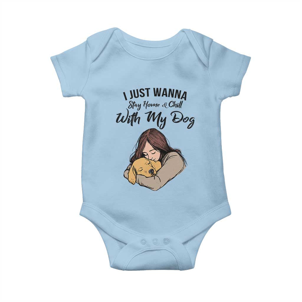 Funny Dog Lover Baby Onesie I Just Wanna Stay Home With My Dog - Wonder Print Shop