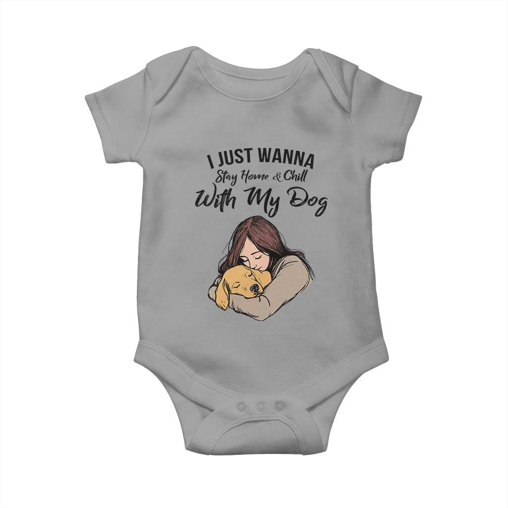 Funny Dog Lover Baby Onesie I Just Wanna Stay Home With My Dog - Wonder Print Shop