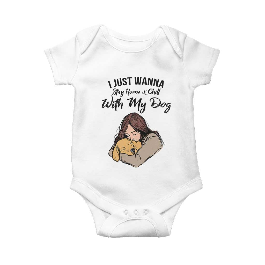 Funny Dog Lover Baby Onesie I Just Wanna Stay Home With My Dog - Wonder Print Shop