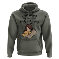 Funny Dog Lover Hoodie I Just Wanna Stay Home With My Dog - Wonder Print Shop