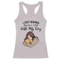 Funny Dog Lover Racerback Tank Top I Just Wanna Stay Home With My Dog - Wonder Print Shop