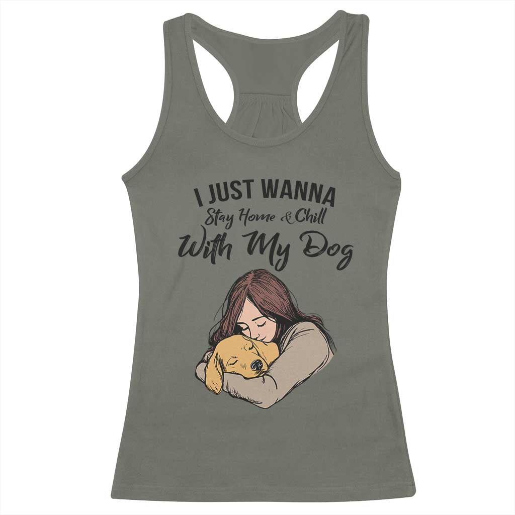 Funny Dog Lover Racerback Tank Top I Just Wanna Stay Home With My Dog - Wonder Print Shop