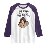 Funny Dog Lover Raglan Shirt I Just Wanna Stay Home With My Dog - Wonder Print Shop