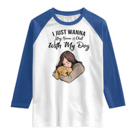 Funny Dog Lover Raglan Shirt I Just Wanna Stay Home With My Dog - Wonder Print Shop