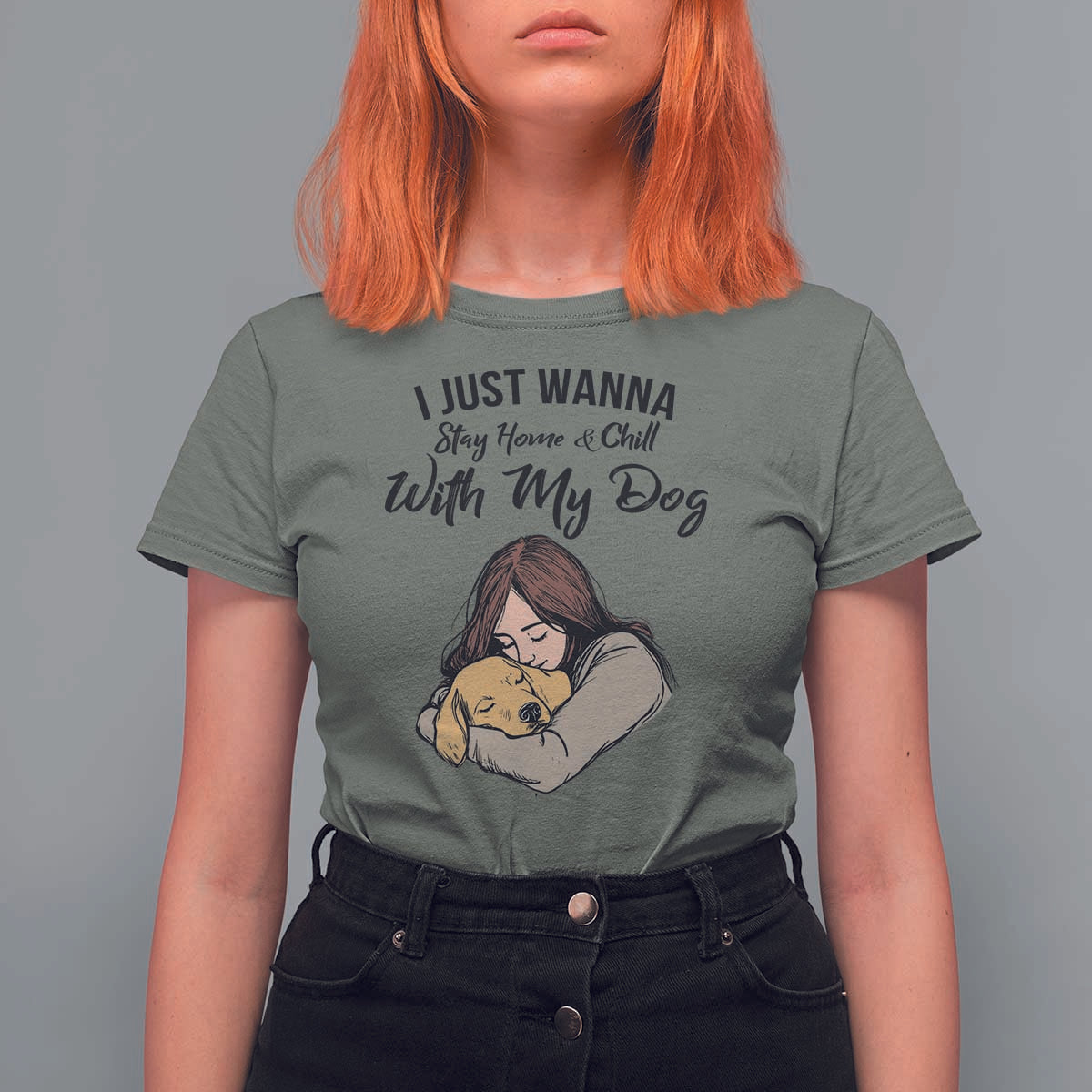 Funny Dog Lover T Shirt For Women I Just Wanna Stay Home With My Dog - Wonder Print Shop