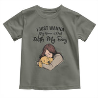 Funny Dog Lover Toddler T Shirt I Just Wanna Stay Home With My Dog - Wonder Print Shop