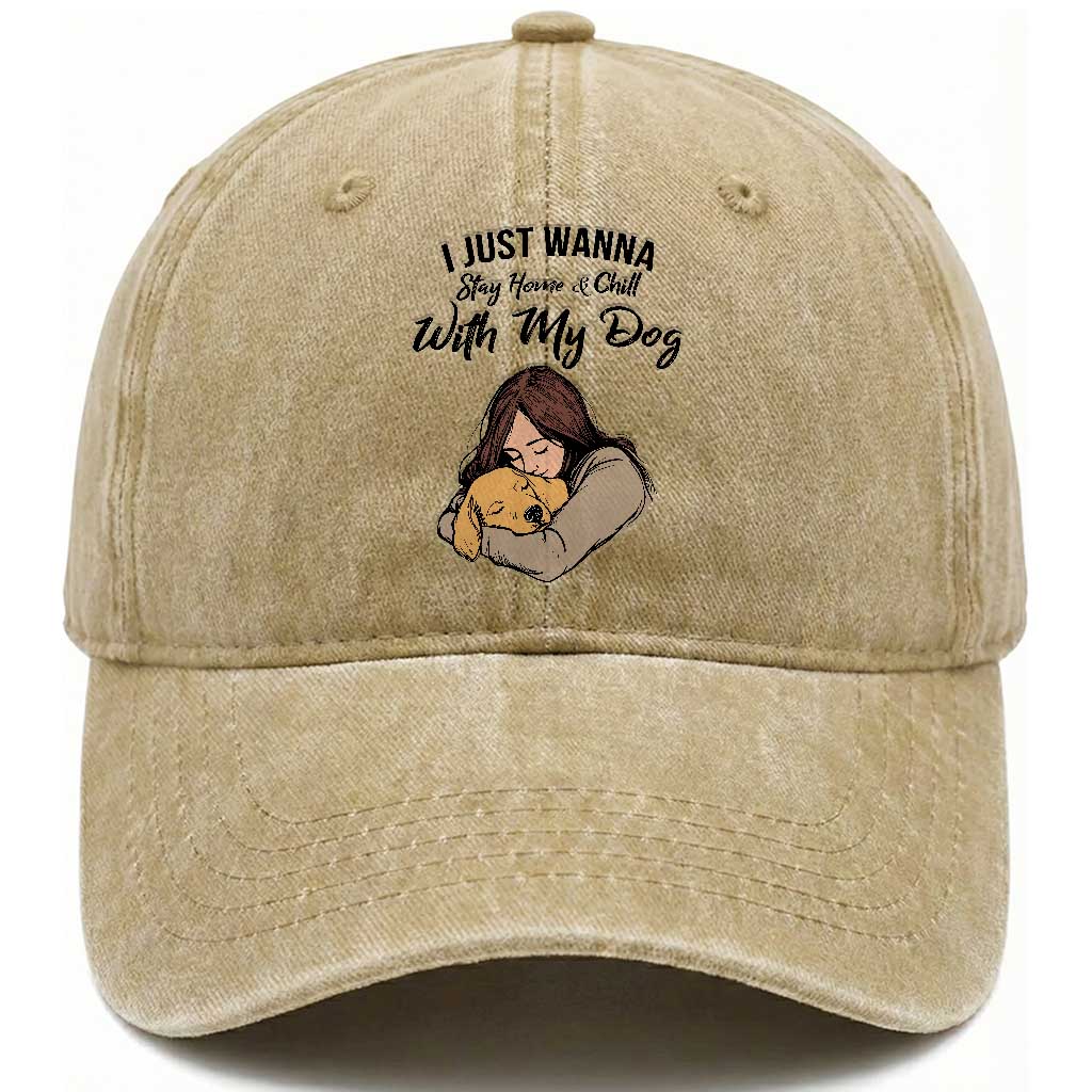 Funny Dog Lover Washed Cotton Baseball Cap I Just Wanna Stay Home With My Dog