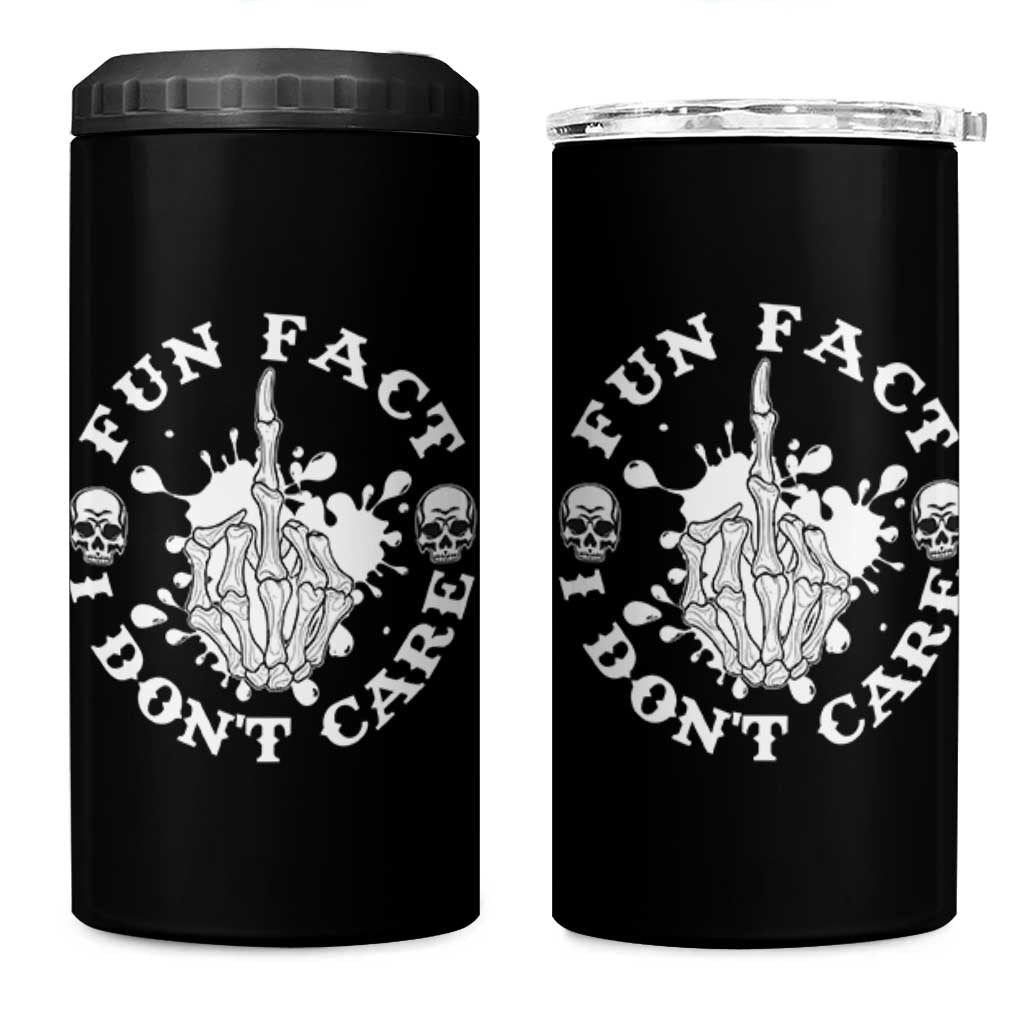 Dark Humor Skeleton Fun Fact I Do Not Care Vibe 4 in 1 Can Cooler Tumbler