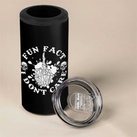 Dark Humor Skeleton Fun Fact I Do Not Care Vibe 4 in 1 Can Cooler Tumbler