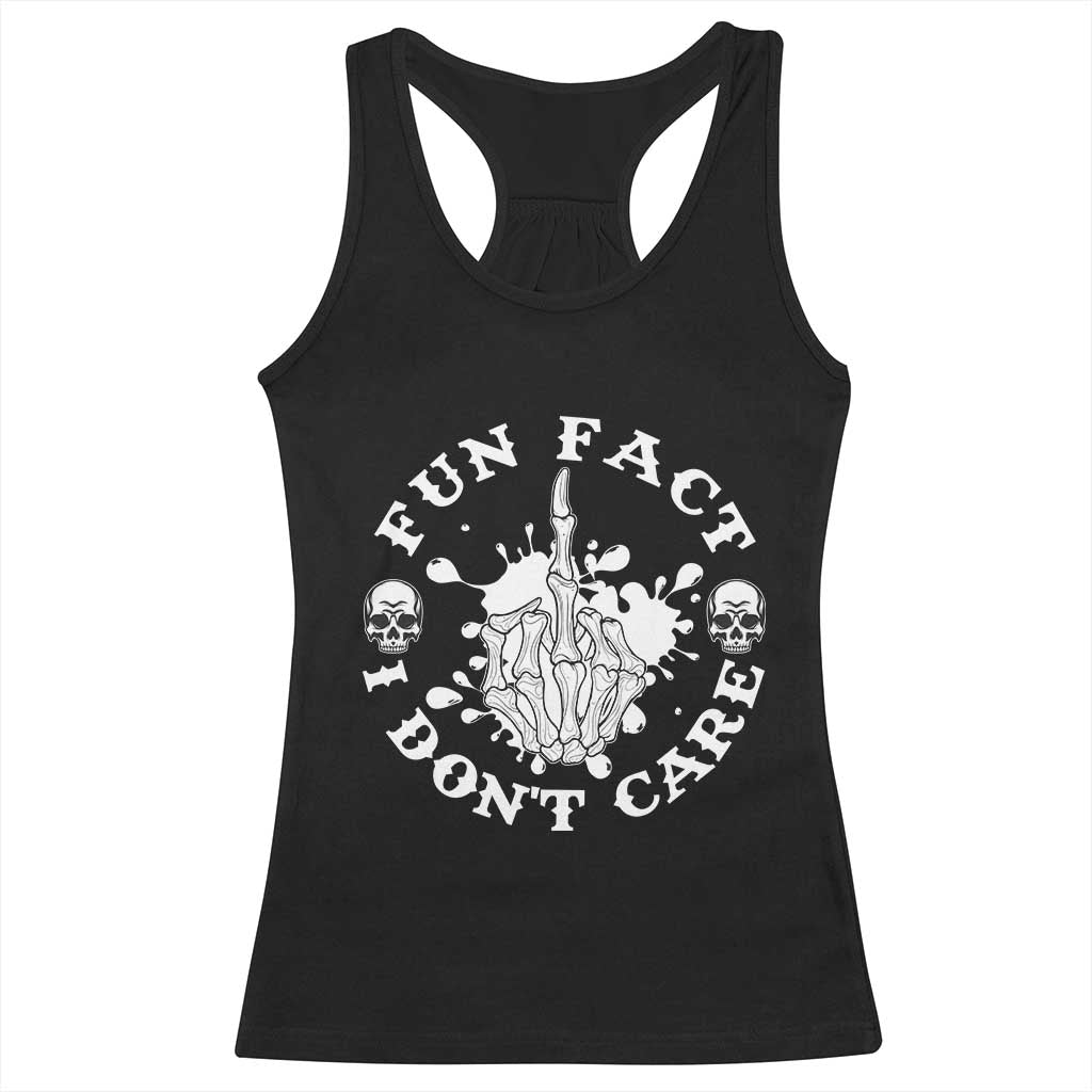 Dark Humor Skeleton Fun Fact I Do Not Care Vibe Racerback Tank Top - Wonder Print Shop