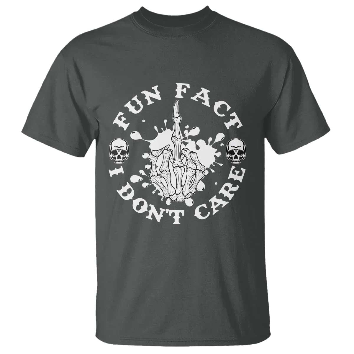 Dark Humor Skeleton Fun Fact I Do Not Care Vibe T Shirt - Wonder Print Shop