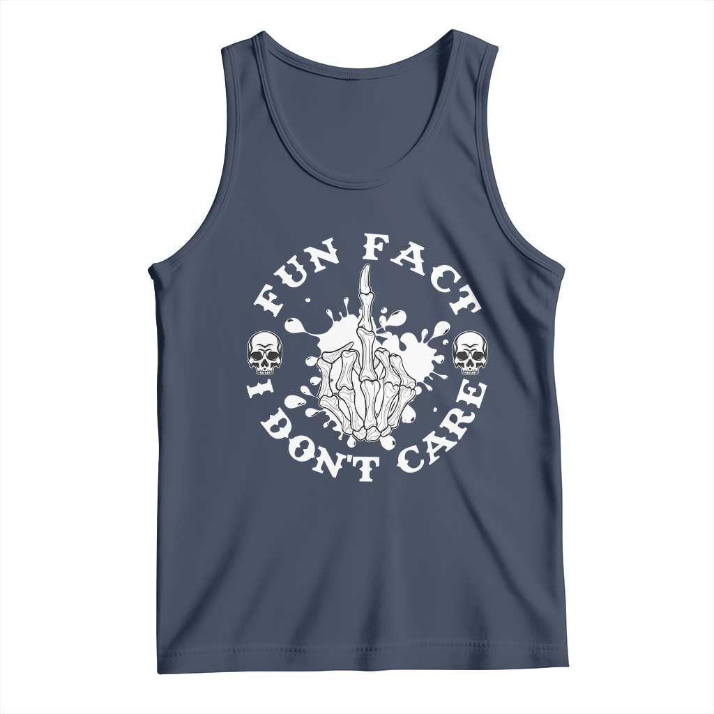 Dark Humor Skeleton Fun Fact I Do Not Care Vibe Tank Top - Wonder Print Shop