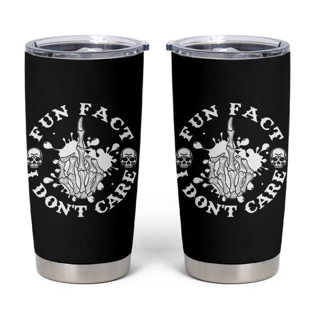 Dark Humor Skeleton Fun Fact I Do Not Care Vibe Tumbler Cup