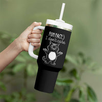 Funny Cat Lover Tumbler With Handle Fun Fact I Do Not Care Quote