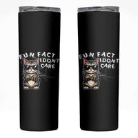 Fun Fact I Do Not Care Skinny Tumbler Grumpy Cat Lover
