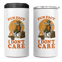 Fun Fact I Do Not Care 4 in 1 Can Cooler Tumbler Funny Skeleton