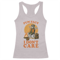 Fun Fact I Do Not Care Racerback Tank Top Funny Skeleton - Wonder Print Shop
