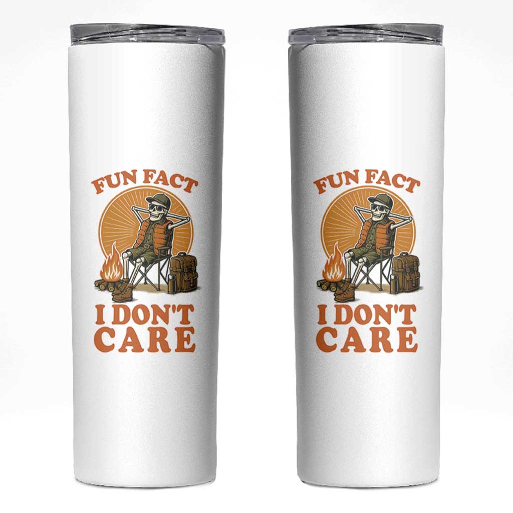 Fun Fact I Do Not Care Skinny Tumbler Funny Skeleton