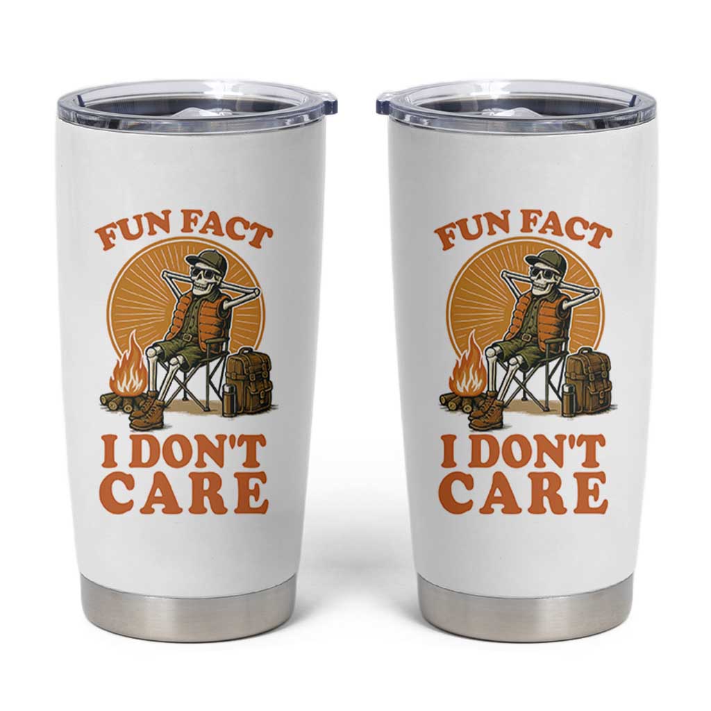 Fun Fact I Do Not Care Tumbler Cup Funny Skeleton