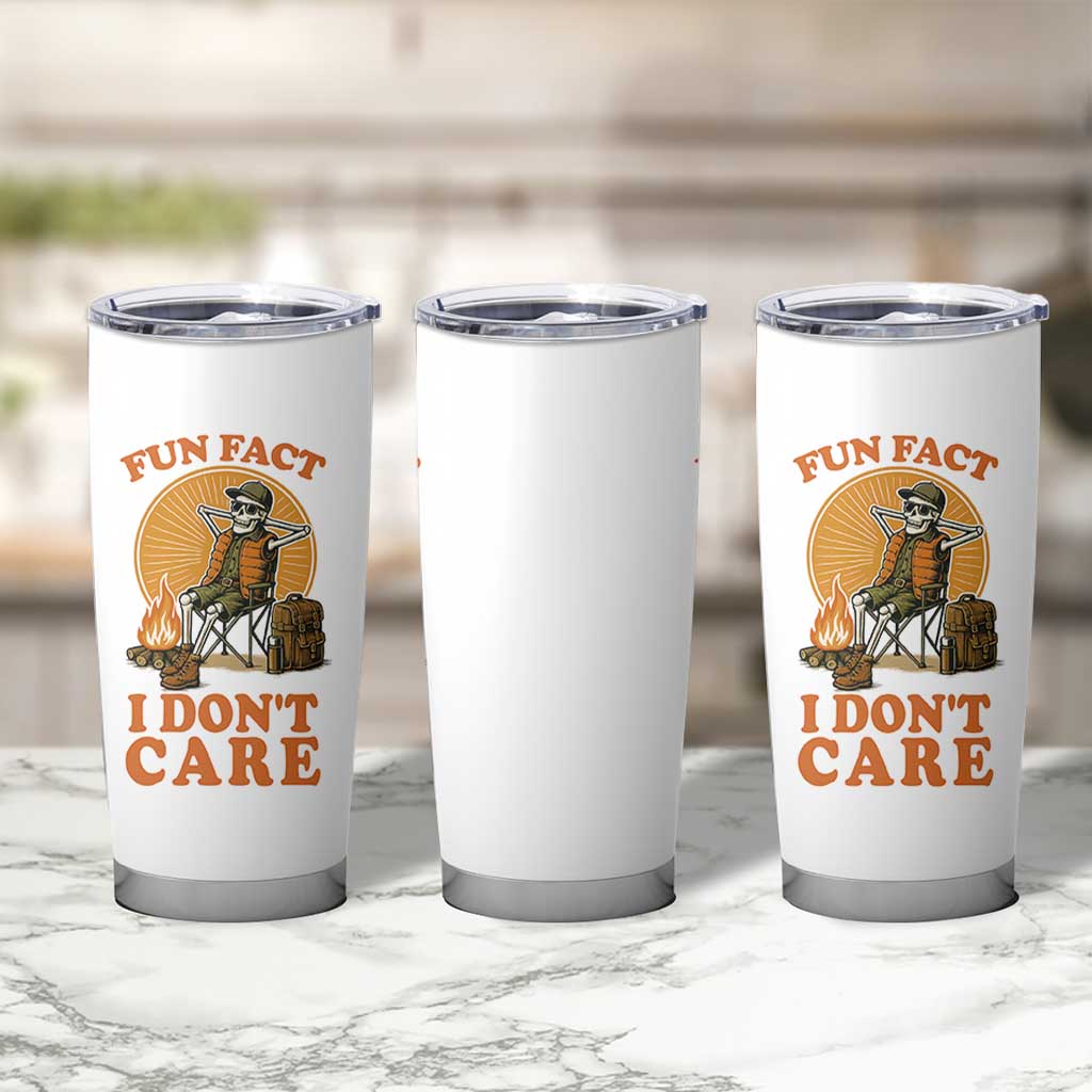 Fun Fact I Do Not Care Tumbler Cup Funny Skeleton