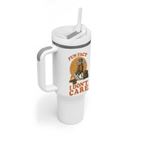 Fun Fact I Do Not Care Tumbler With Handle Funny Skeleton
