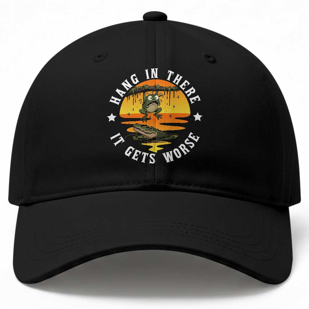 Hang In There It Gets Worse Baseball Cap Funny Frog