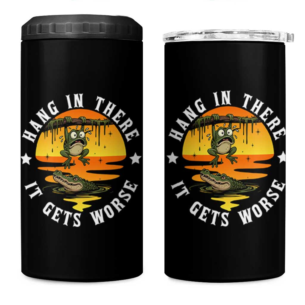 Hang In There It Gets Worse 4 in 1 Can Cooler Tumbler Funny Frog