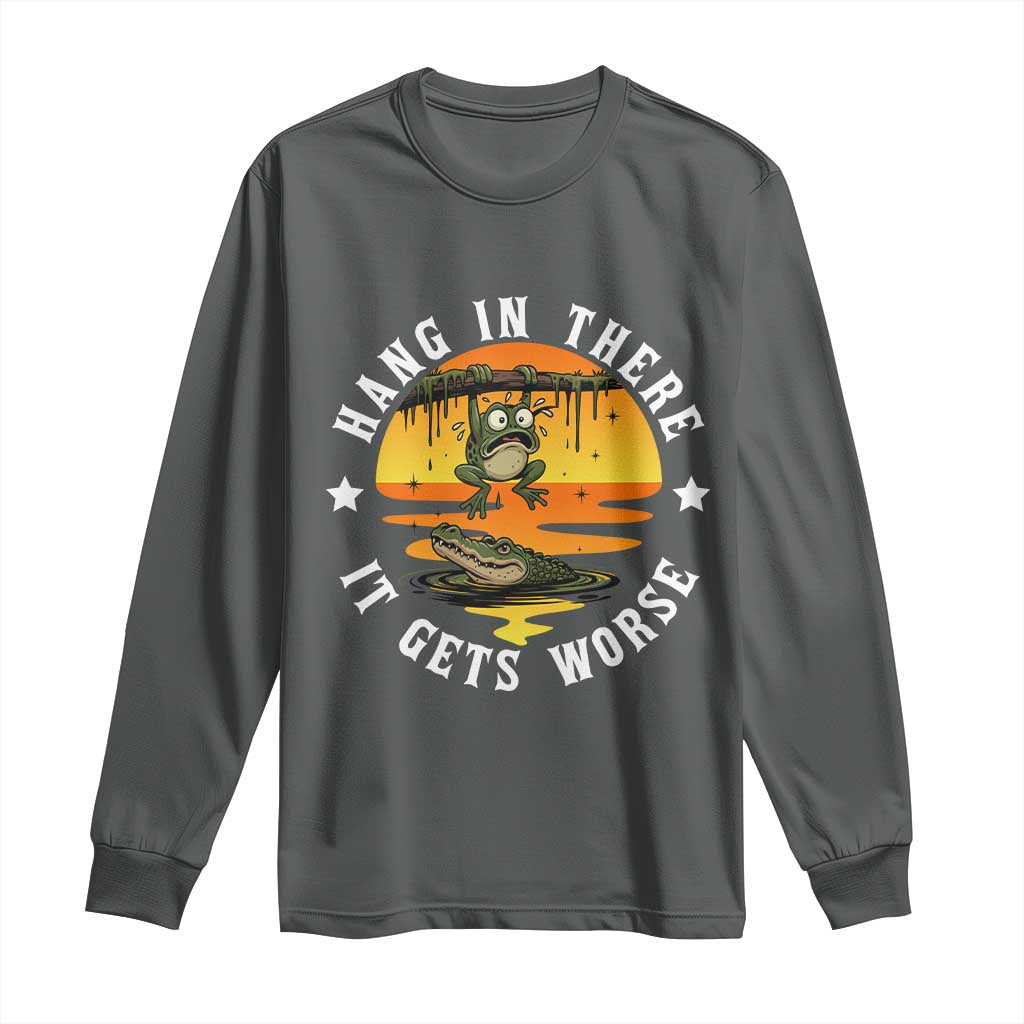 Hang In There It Gets Worse Long Sleeve Shirt Funny Frog - Wonder Print Shop