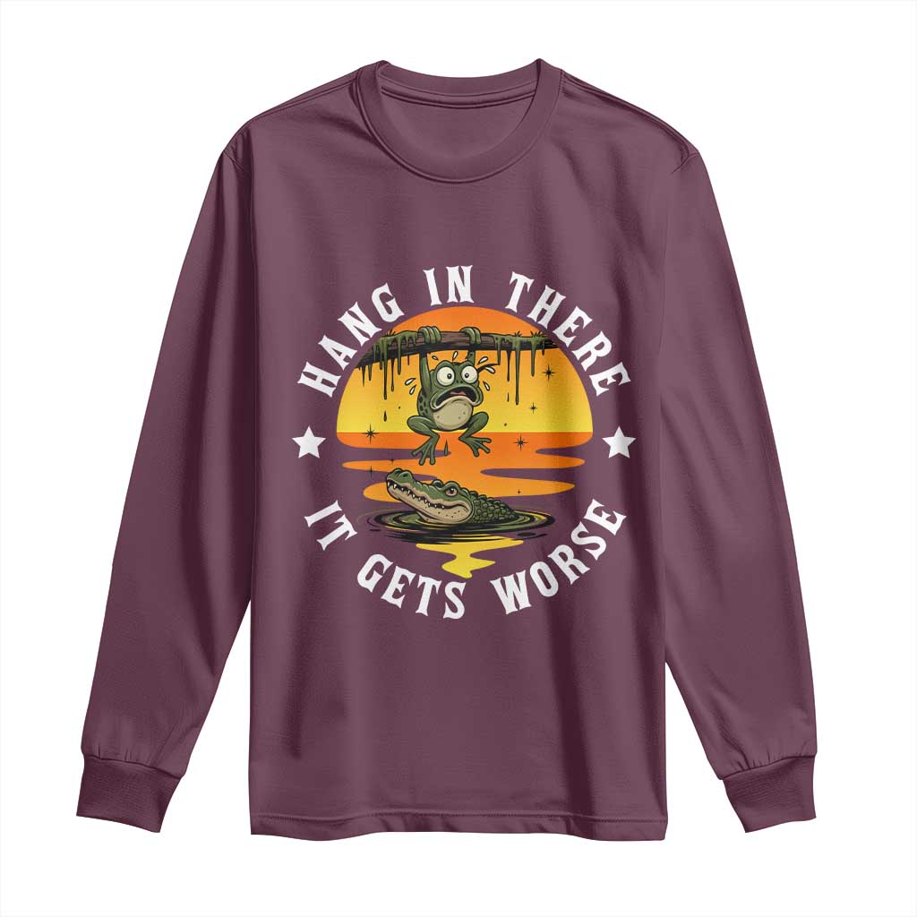 Hang In There It Gets Worse Long Sleeve Shirt Funny Frog - Wonder Print Shop