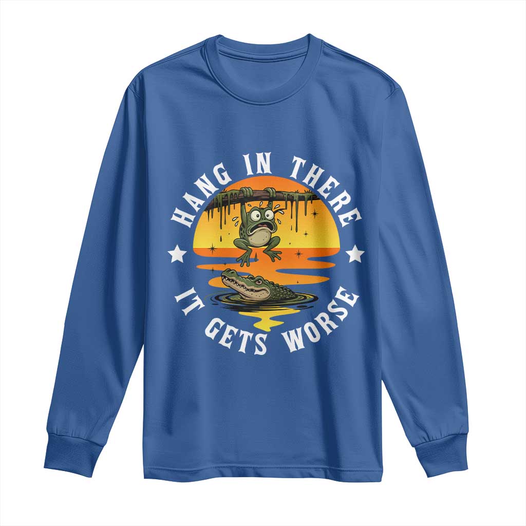 Hang In There It Gets Worse Long Sleeve Shirt Funny Frog - Wonder Print Shop