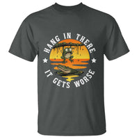 Hang In There It Gets Worse T Shirt Funny Frog - Wonder Print Shop