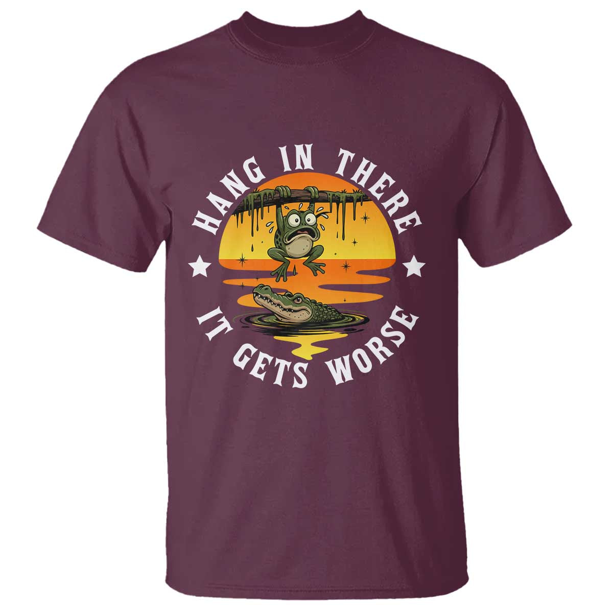 Hang In There It Gets Worse T Shirt Funny Frog - Wonder Print Shop