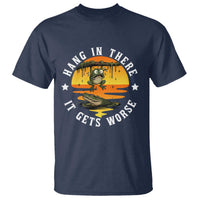 Hang In There It Gets Worse T Shirt Funny Frog - Wonder Print Shop