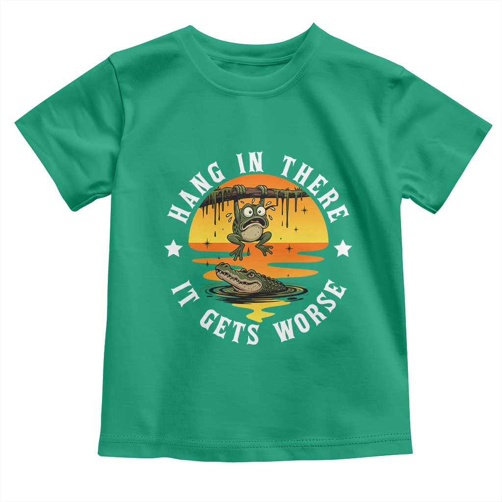 Hang In There It Gets Worse Toddler T Shirt Funny Frog - Wonder Print Shop