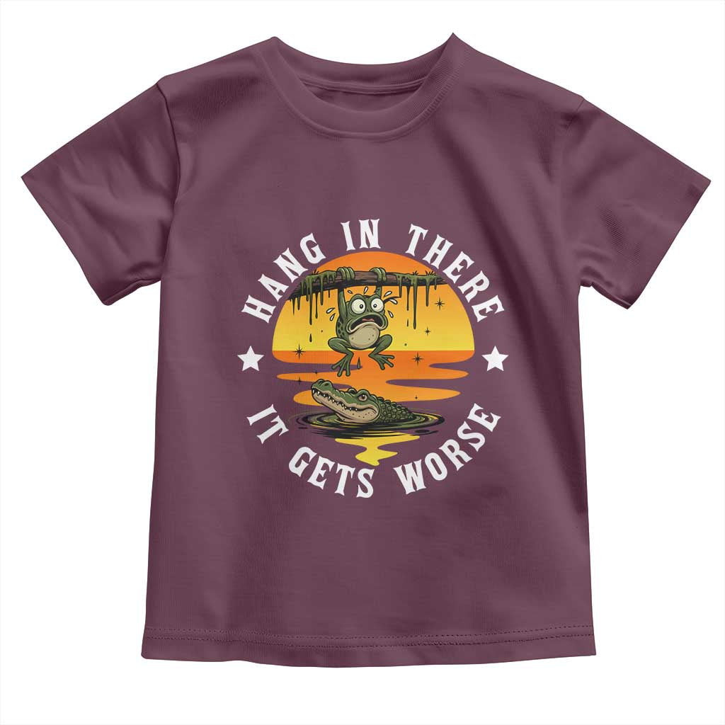 Hang In There It Gets Worse Toddler T Shirt Funny Frog - Wonder Print Shop