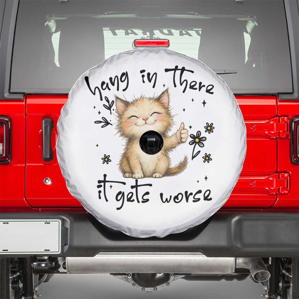 Hang In There It Gets Worse Spare Tire Cover Cat Lover - Wonder Print Shop