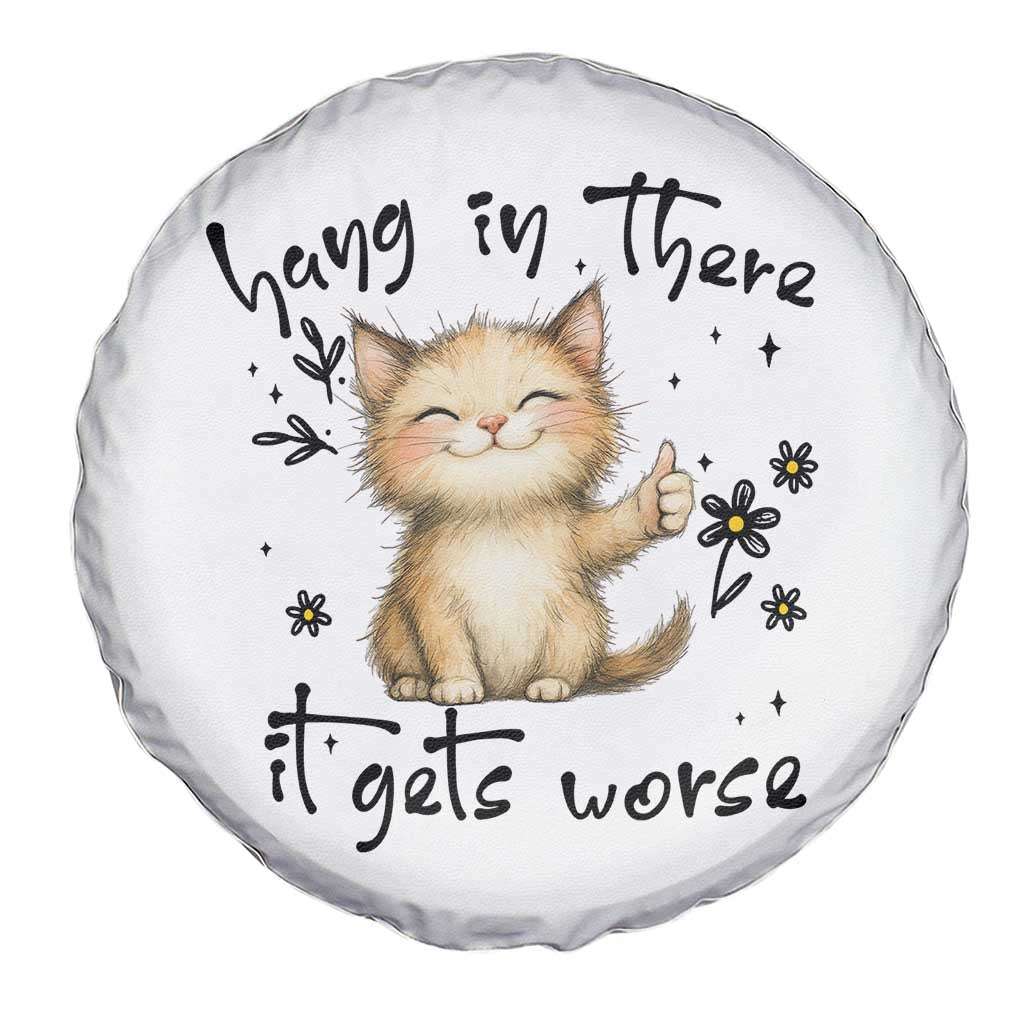 Hang In There It Gets Worse Spare Tire Cover Cat Lover - Wonder Print Shop