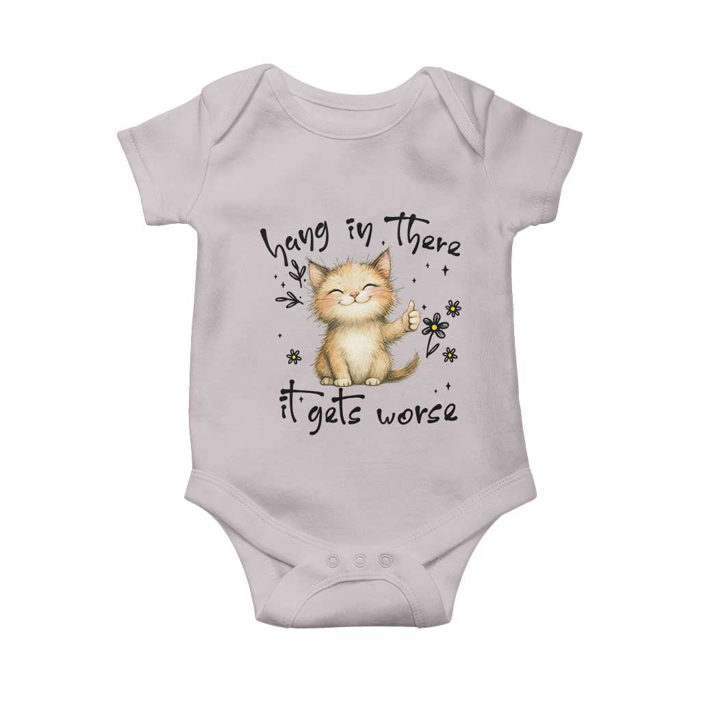 Hang In There It Gets Worse Baby Onesie Cat Lover - Wonder Print Shop