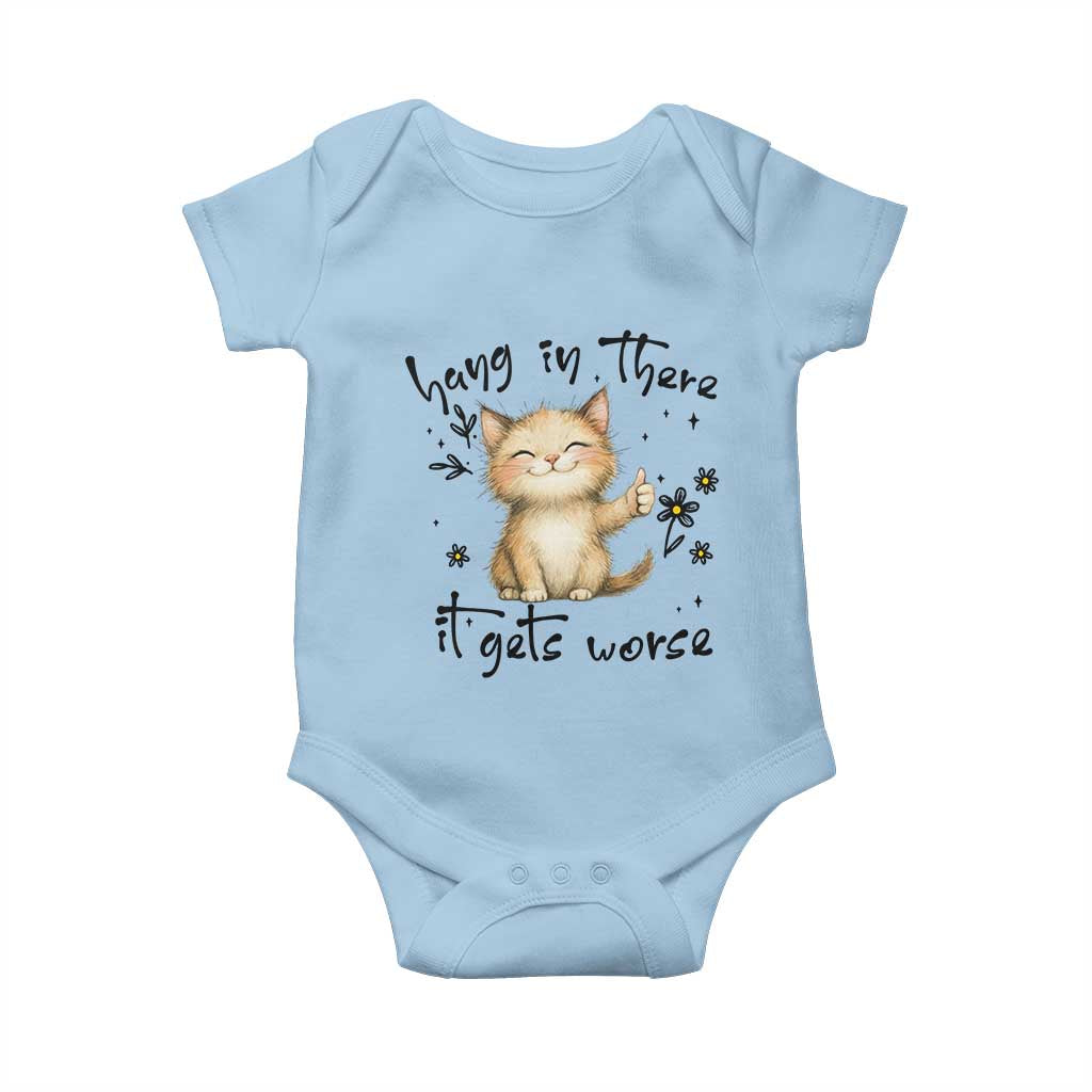 Hang In There It Gets Worse Baby Onesie Cat Lover - Wonder Print Shop