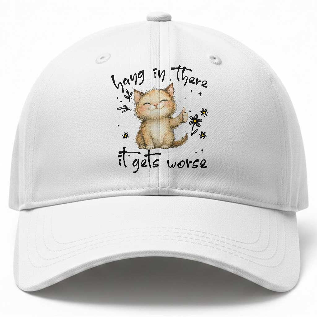 Hang In There It Gets Worse Baseball Cap Cat Lover
