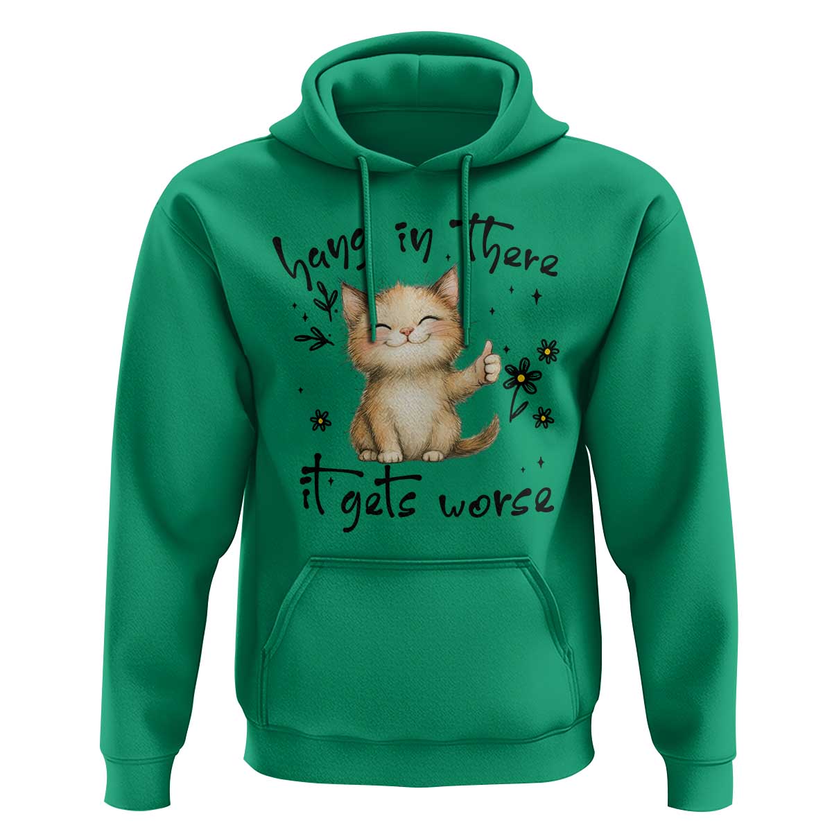 Hang In There It Gets Worse Hoodie Cat Lover - Wonder Print Shop