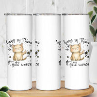 Hang In There It Gets Worse Skinny Tumbler Cat Lover
