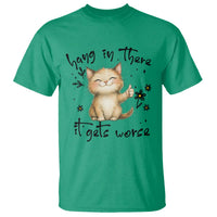 Hang In There It Gets Worse T Shirt Cat Lover - Wonder Print Shop